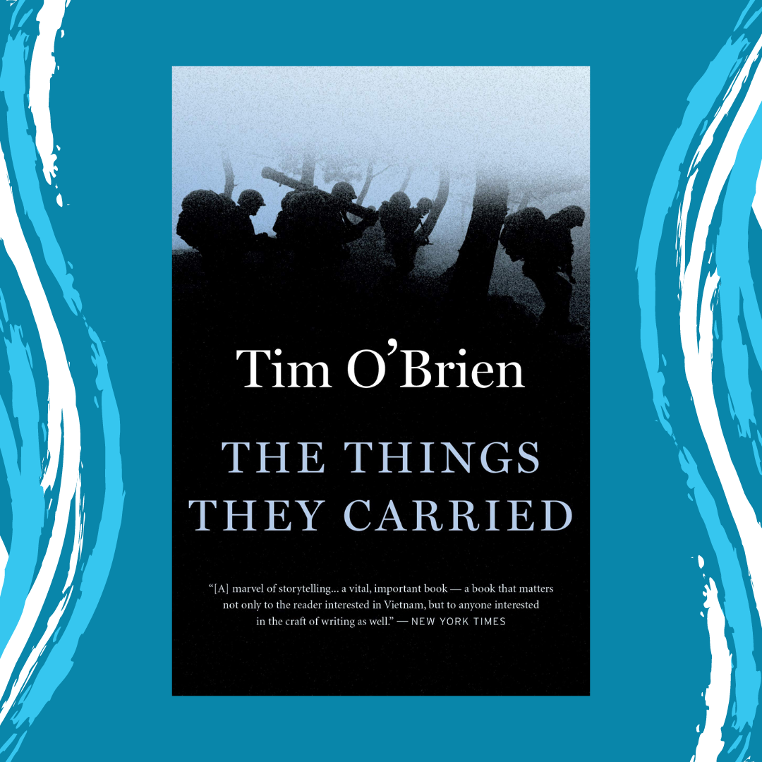 The Things They Carried by Tim O'Brien Event Detail Humanities
